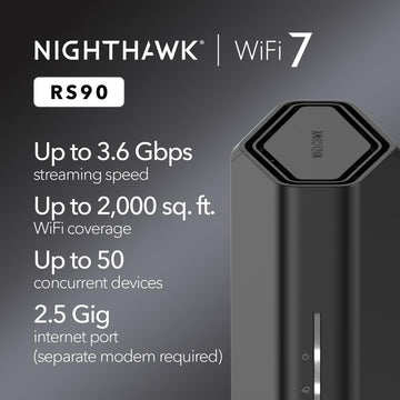 NETGEAR Nighthawk Dual-Band WiFi 7 Router (RS90) – Router Only, BE3600 Wireless Speed (up to 3.6 Gbps) - Covers up to 2,000 sq. ft., 50 Devices – 2.5 Gig Internet Port - Free Expert Help